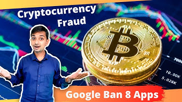 Cryptocurrency Fraud | #Google Play Store Ban 8 Mining Apps