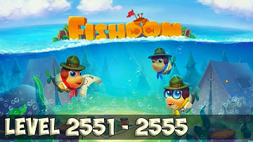 Fishdom level 2551 - 2555 HD