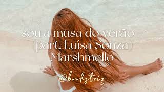 sou a musa do verão - (part. Luísa Sonza) Marshmello