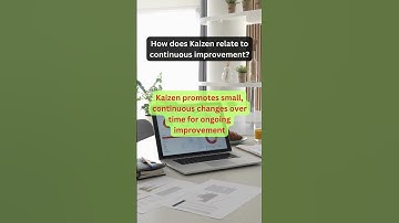 How does Kaizen relate to continuous improvement?