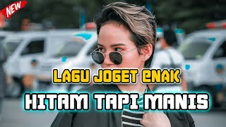 LAGU JOGET ENAK || HITAM TAPI MANIS || Lagu Acara Remix Terbaik 2023 ( Arjhun Kantiper )