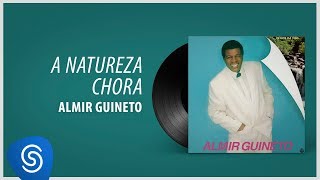 Almir Guineto - A Natureza Chora (Álbum: Olhos da Vida)