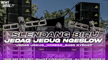 DJ SELENDANG BIRU JEDAG JEDUG NGESLOW • SPECIAL COLLABORATION 2024