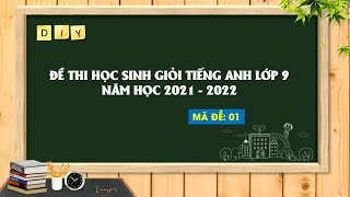 Đề thi học sinh giỏi Tiếng Anh 9 năm học 202 - 2023, có file nghe | Thầy Giáo Làng Đề thi học sinh giỏi Tiếng Anh 9 năm học 202 - 2023, có file nghe | Thầy Giáo Làng