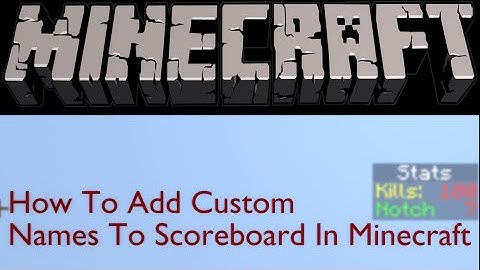How To Add Custom Names To Scoreboard In Minecraft