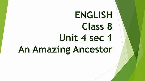 ENGLISH - AN AMAZING ANCESTOR [CLASS-VIII]