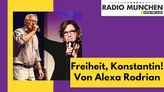 Freiheit, Konstantin! Von Alexa Rodrian