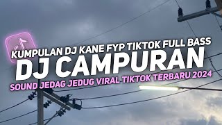 DJ CAMPURAN VIRAL TIK TOK 2024 JEDAG JEDUG FULL BASS TERBARU