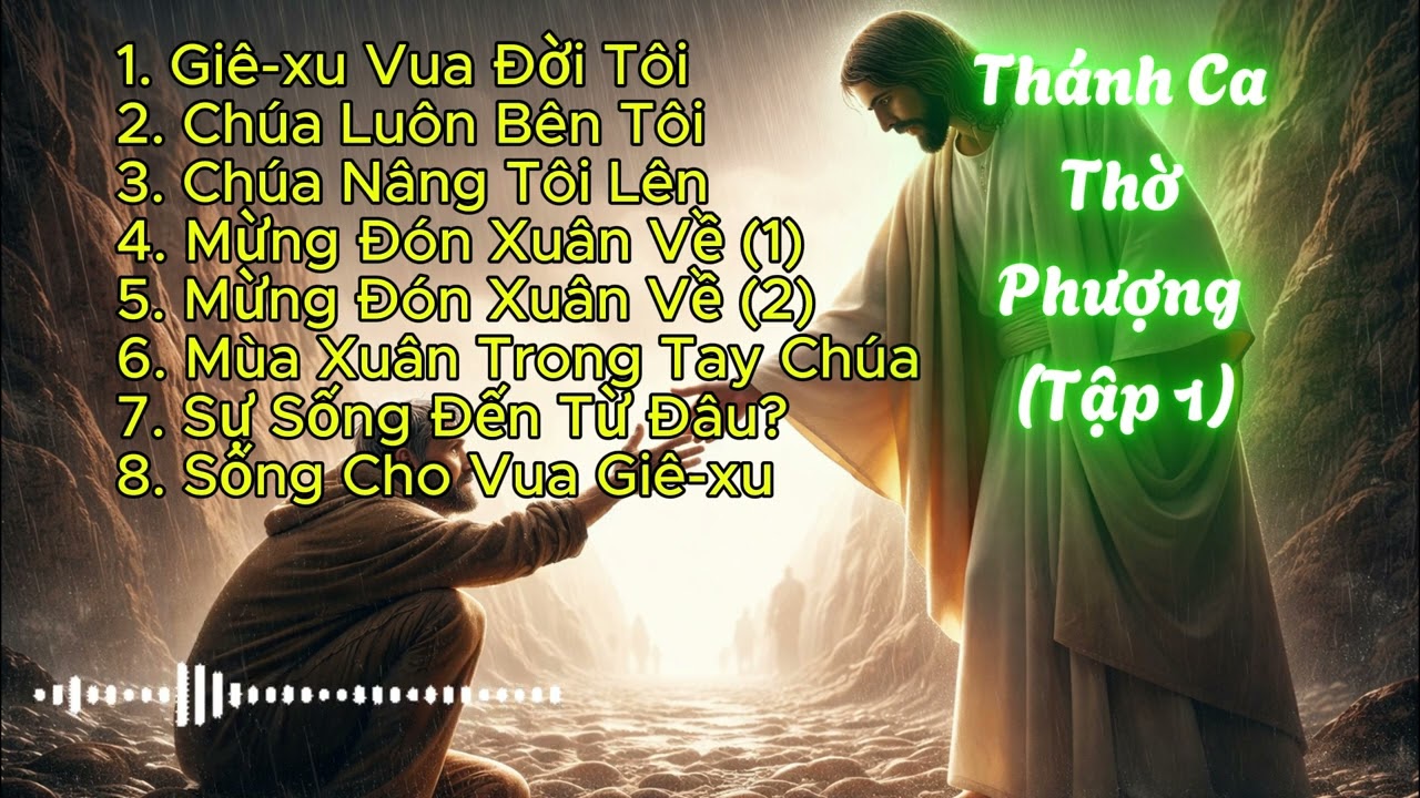 Những Bài Thánh Ca Thờ Phượng | Tập 1 | Worship Việt