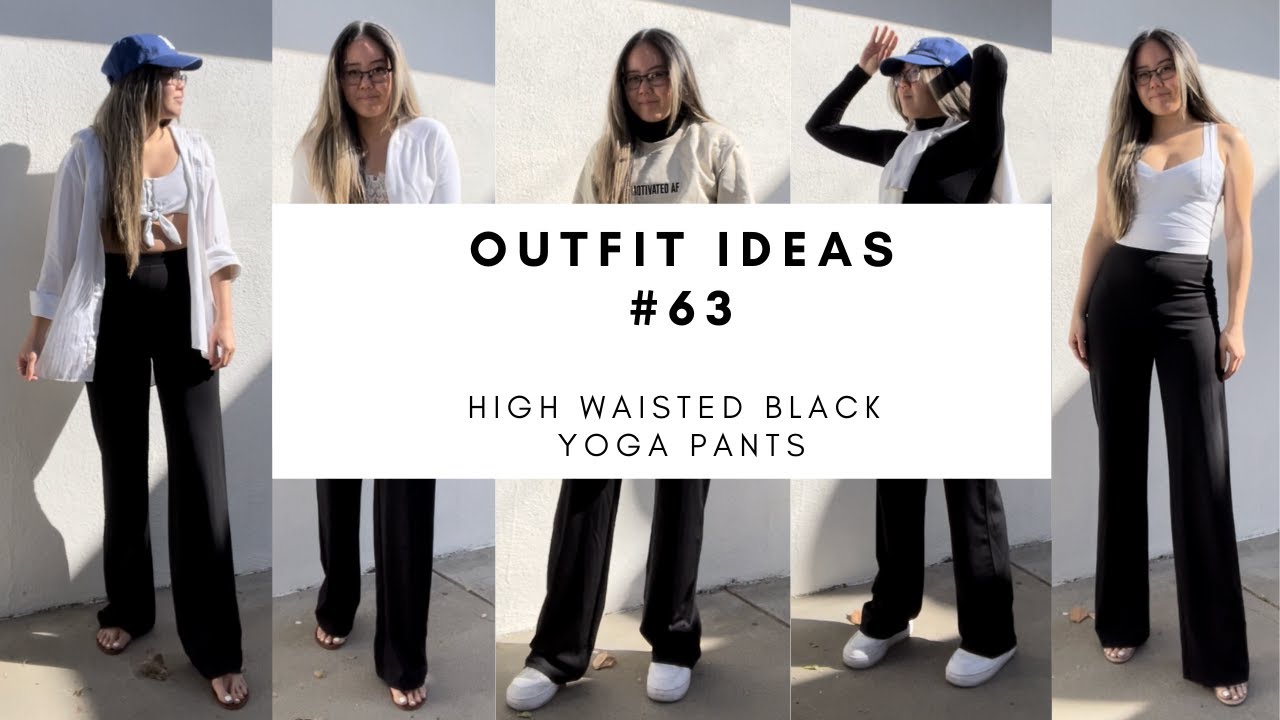 WHAT TO WEAR WITH HIGH WAISTED YOGA PANTS OUTFIT IDEAS LOOKBOOK