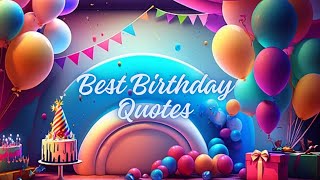 Best Birthday Quotes 🎂🎂❣️❣️ For Someone Special