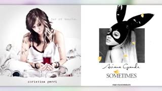 "Sometimes" x "Jar of Hearts" (Mashup) - Ariana Grande, Christina Perri