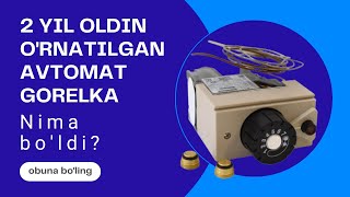 2 yil oldin o'rnatilgan Avtomat gorelk