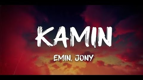 EMIN, JONY - Kamin (English Translation) (Lyrics)