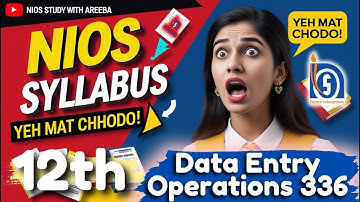 💻 NIOS 12th Data Entry Operations (336) New Syllabus 2025 | पूरा सिलेबस + Best Exam Strategy!
