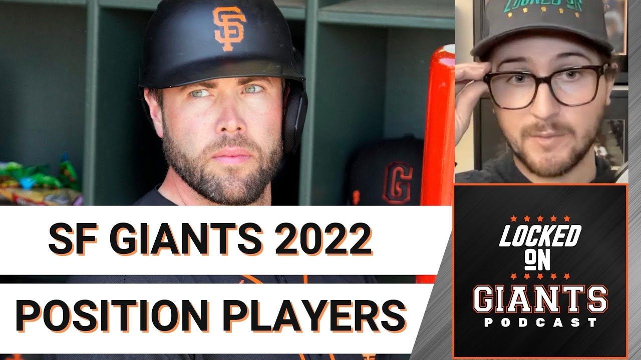 SF Giants 2022 Season Preview: Position Players - YouTube