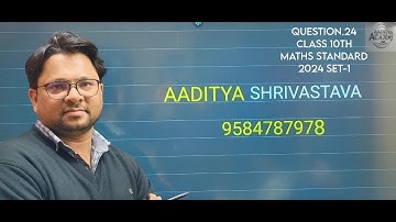 QUESTION 24 MATHEMATICS STANDARD SET-1 2024 PYQ #standard #2024 #previousyearquestions