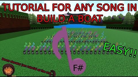 Tutorial to make any SONG in build a boat (doors elevator jam at the end of the video)