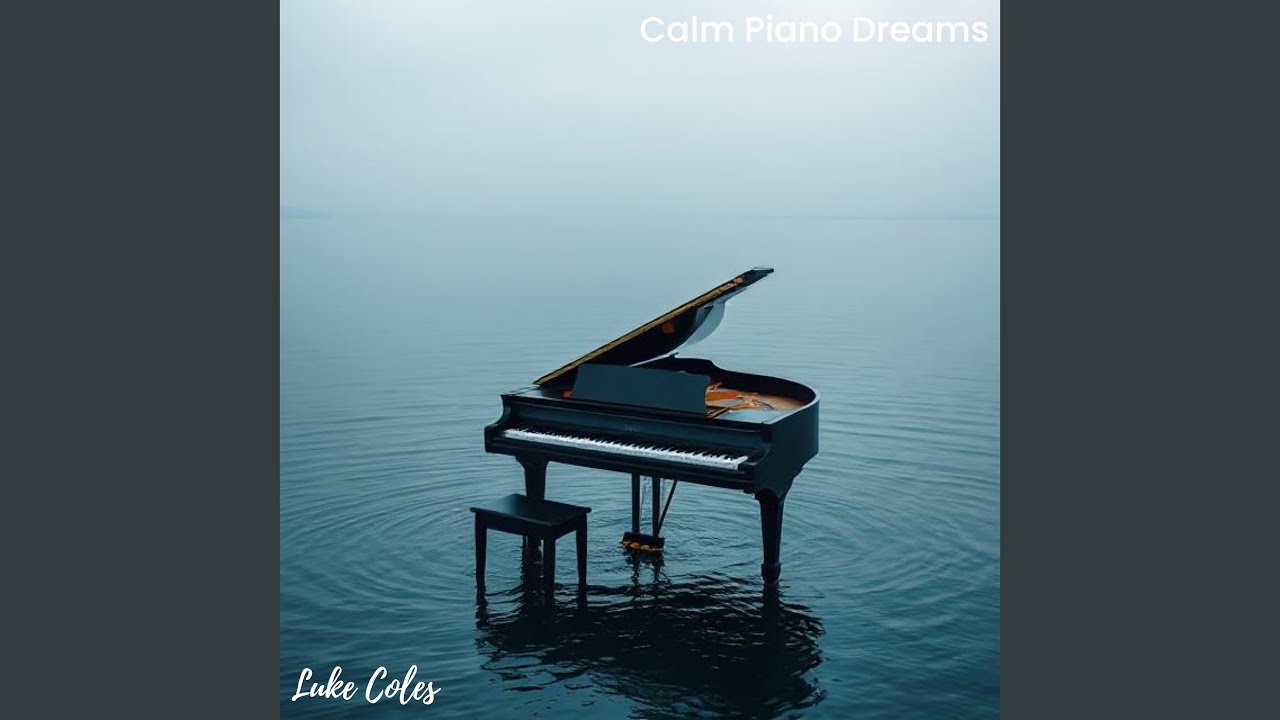 Calm Piano Dreams