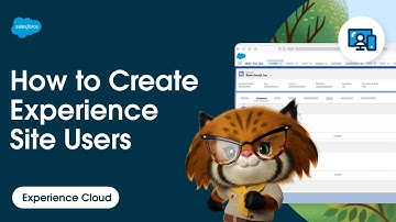 How to Create Experience Site Users | Experience Cloud