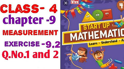 Start up mathematics 4th class chapter- 9 Measurement Exercise 9.2 Q.No.1 and 2 viva education