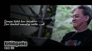 Fariz RM - Kehidupanku Lyric