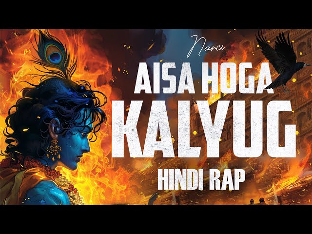 Aisa Hoga Kalyug | Narci | Hindi Rap Song (Prod. By Narci) class=