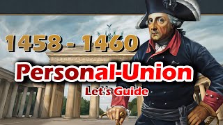 EU4 Preussen - Europa Universalis 4 - Let's Guide PU (Personal Unionen)