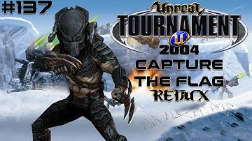 Unreal Tournament 2004 - Capture the Flag REDUX #137