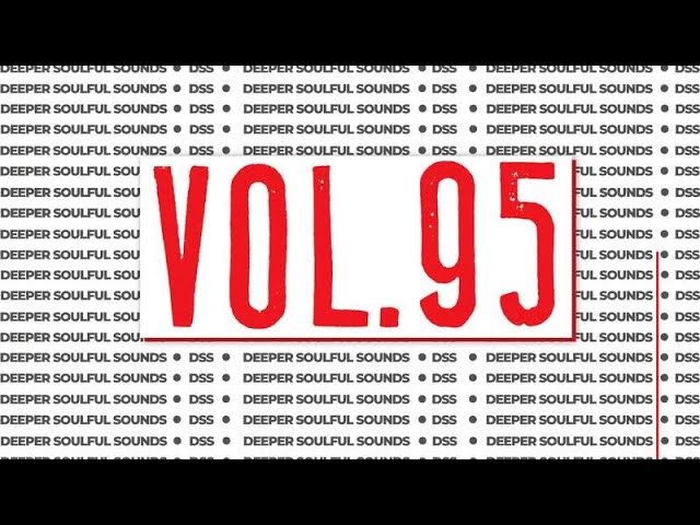 Knight SA & LebtoniQ - Deeper Soulful Sounds Vol.95 (The Exclusive Drive)