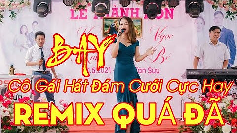 Bay || Nhạc Sống Remix || Nhạc Sống Đám Cưới || Rạp Cưới Lương Tuệ