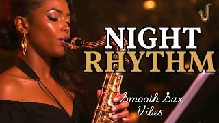 Late Night Jazz Lounge  After Dark Saxophone U0026 Lounge Rhythm For Midnight Energy U0026 Vibrant Nights