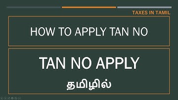 How to Apply TAN No | தமிழ் | Taxes in Tamil