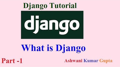 What is django? | Why we use Django ? | Django tutorial in Hindi | Urdu |Part1