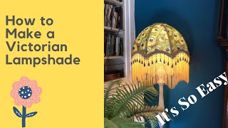 How to make a Victorian Lampshade  the easy way