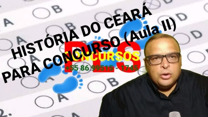 HISTÓRIA DO CEARÁ PARA CONCURSOS (Aula I) 