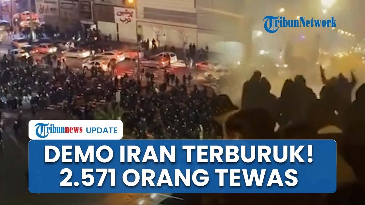 Update Korban Tewas Demo di Iran 2.571 Orang, Aktivis Sebut Peristiwa Terburuk Sejak Revolusi 1979