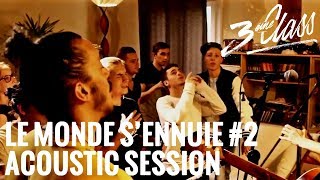 3eme Class feat. Cam Ryon - Le monde s'ennuie #2 [Acoustic Session] chords