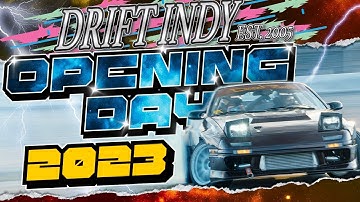 DRIFT INDY OPENING DAY 2023