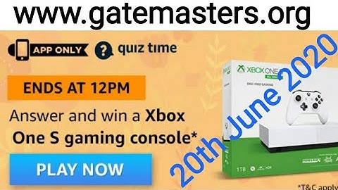 Amazon Quiz Today (20th June 2020), Answer and win a Xbox One S Gaming Console.