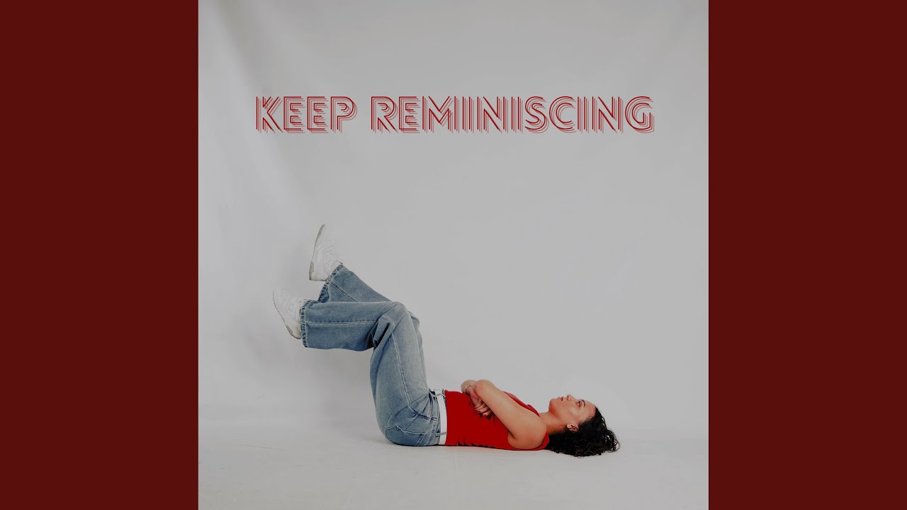 Watch Keep Reminiscing on YouTube Watch Keep Reminiscing on YouTube