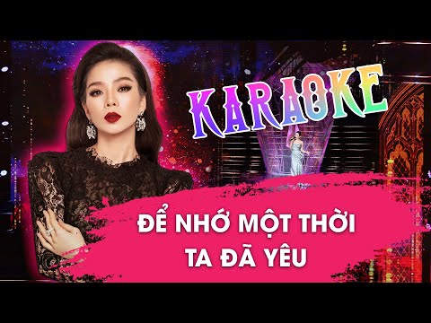 [KARAOKE] ĐỂ NHỚ MỘT THỜI TA ĐÃ YÊU - LỆ QUYÊN | BEAT GỐC