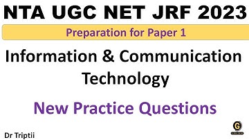 Information & Communication Technology New Practice questions UGC NET Paper 1 Dec 2023 Dr Triptii