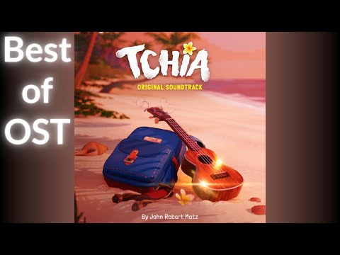 The Best of Tchia OST 🎶🔥