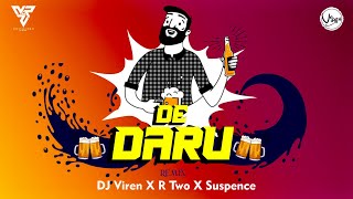 De Daru - Dj Viren R Two DJ Suspence