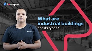 What are Industrial Buildings & its types?