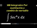 Integrales |100 integrales por sustitución o cv 65 | integral de Sec^4xdx