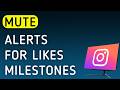 How To Mute Notifications For Likes Milestones On Instagram App On PC (New Update)