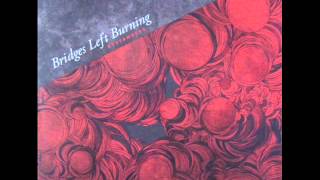 Bridges Left Burning - Taken by Storm - Even the Mona Lisa Decays