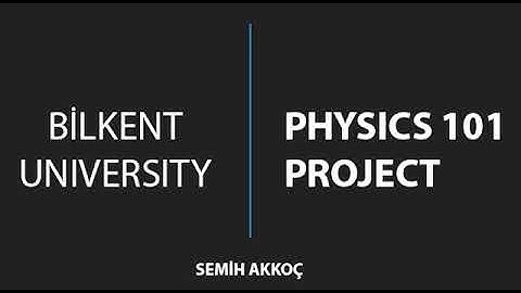 Bilkent University PHYS-101 Lab Project